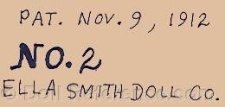 Ella Smith Doll Company doll mark label Pat. Nov. 9, 1912 No. 2 