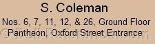 S. Coleman doll mark Nos. 6, 7, 11, 12,& 26 Ground Floor Pantheon, Oxford Street Entrance