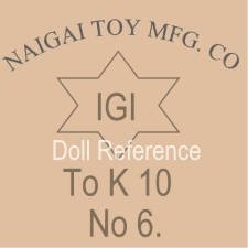 Naigai Toy Manufacturing Company doll mark six pointed star symbol IGI To K 10 No 6.