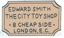 Edward Smith doll mark label Edward Smith, The City Toy Shop, 8 Cheap Side London, E. C. 