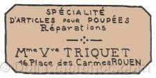 Mademoiselle Vve. Triquet doll mark label 46 Place des Carmes Rouen